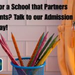 Looking for a school that partners with parents? Get parenting tips and talk to our admission team today!