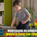 Difference Between Montessori and Kindergarten: Complete Guide